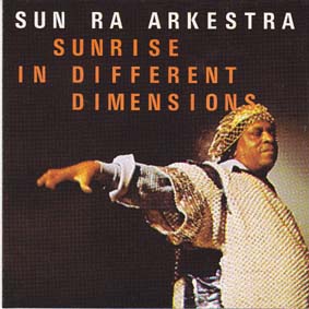 SUN RA: Sunrise In Different Dimensions